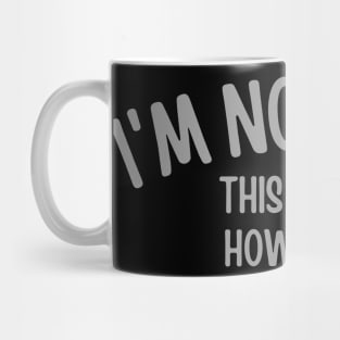 I'm Not Dead Mug